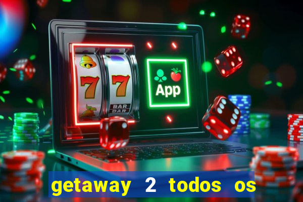 getaway 2 todos os carros liberados 2024