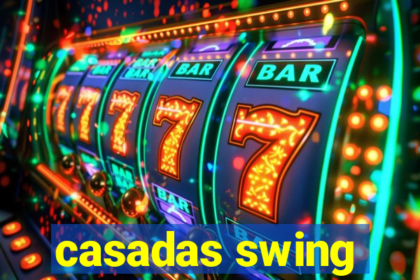 casadas swing