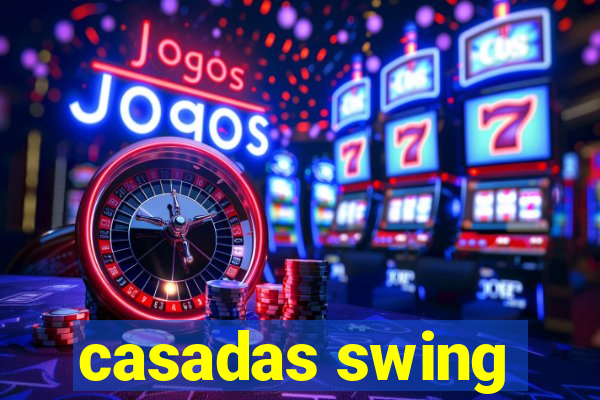 casadas swing