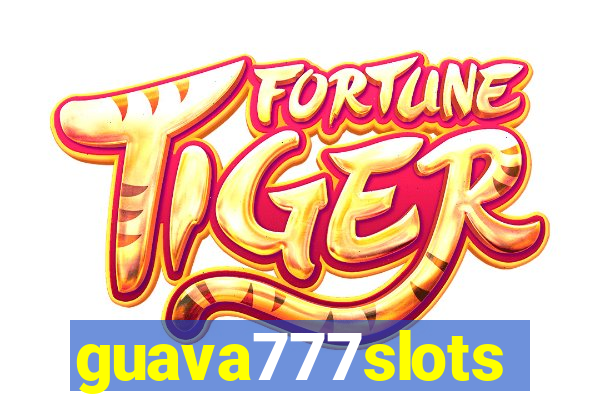 guava777slots