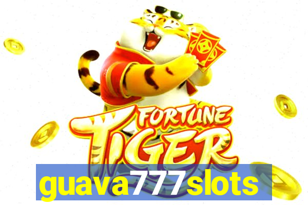 guava777slots