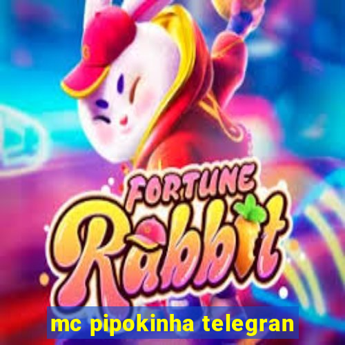 mc pipokinha telegran