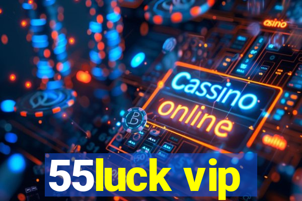 55luck vip