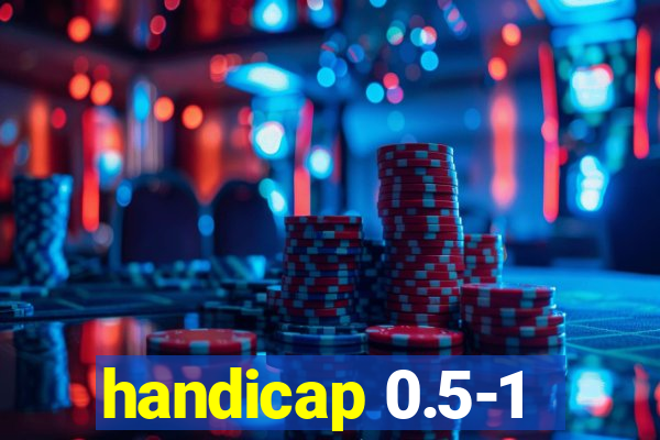 handicap 0.5-1