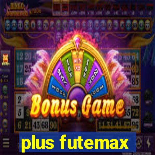 plus futemax