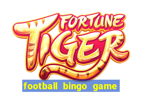 football bingo game - play now