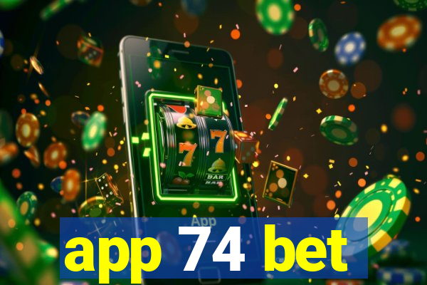 app 74 bet