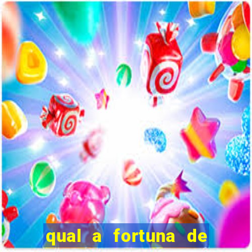 qual a fortuna de guilherme raya