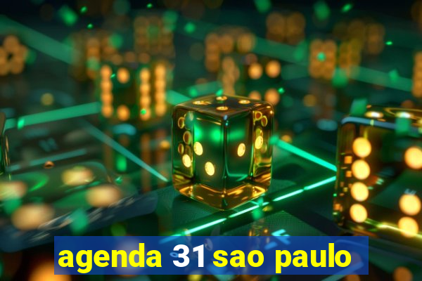 agenda 31 sao paulo