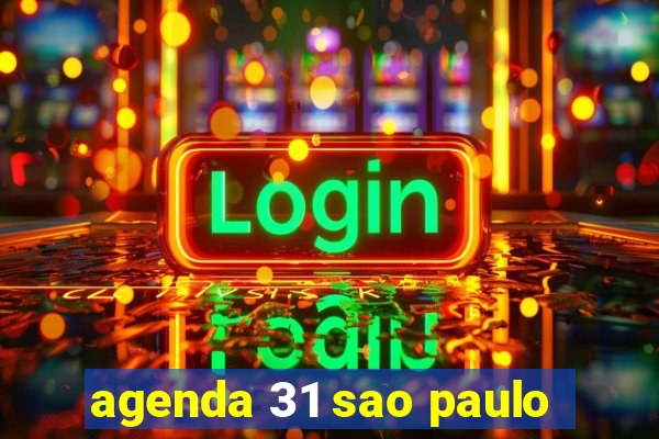 agenda 31 sao paulo