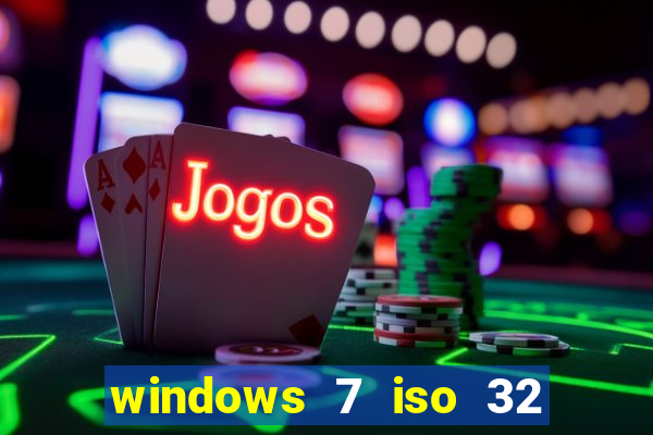 windows 7 iso 32 bits pt-br download