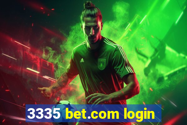 3335 bet.com login