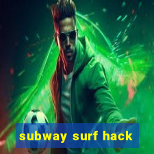 subway surf hack