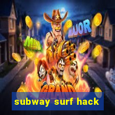 subway surf hack