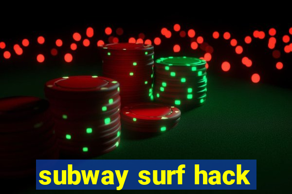 subway surf hack