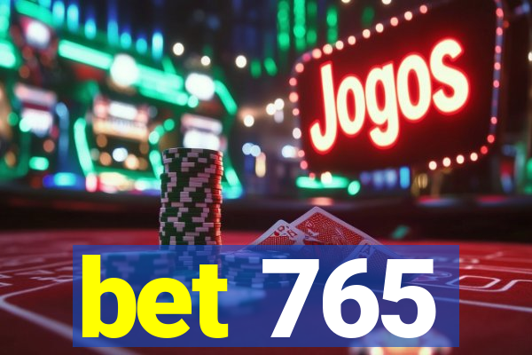 bet 765