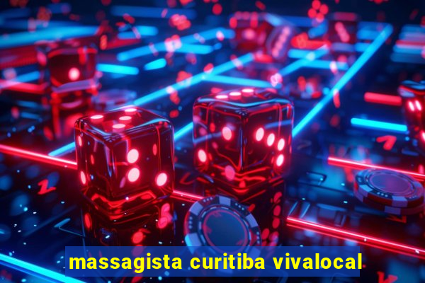 massagista curitiba vivalocal