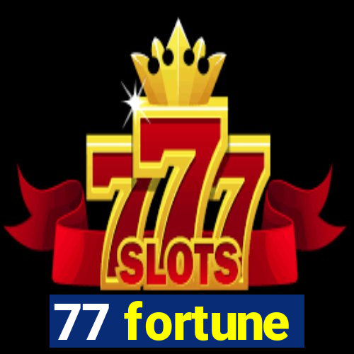 77 fortune