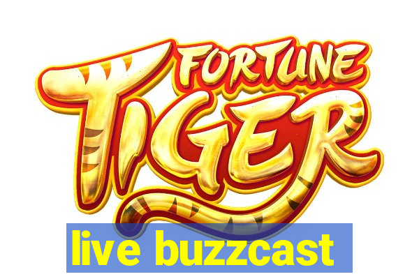 live buzzcast