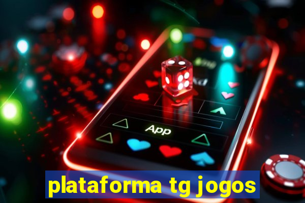 plataforma tg jogos