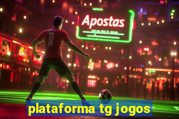 plataforma tg jogos