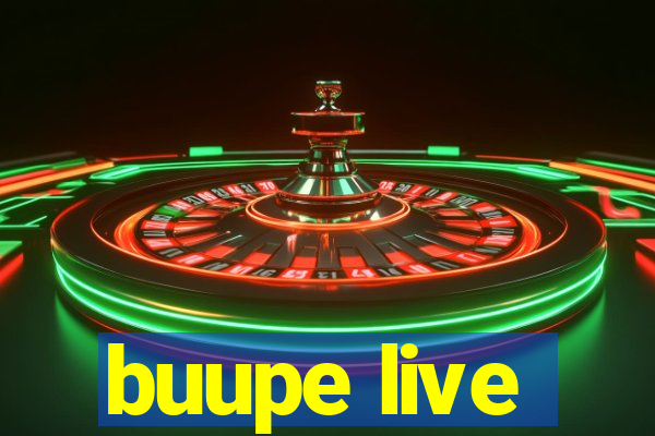 buupe live