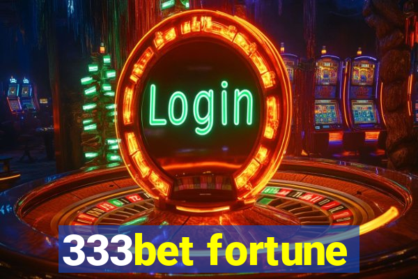 333bet fortune