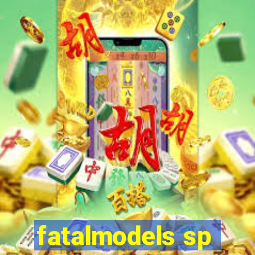 fatalmodels sp