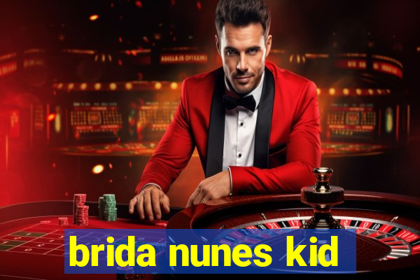 brida nunes kid