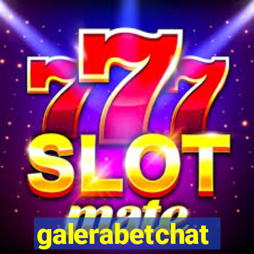 galerabetchat