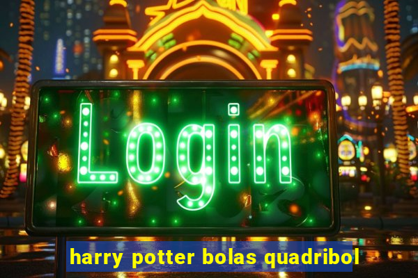 harry potter bolas quadribol