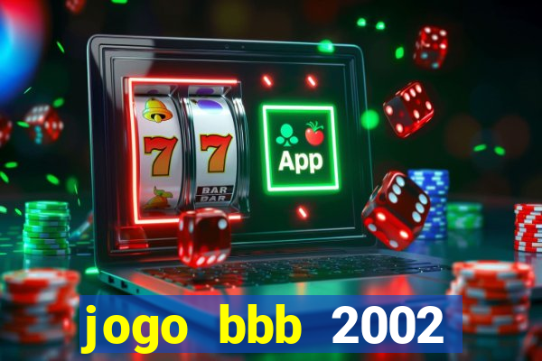 jogo bbb 2002 download android