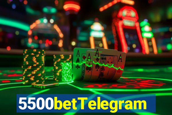 5500betTelegram