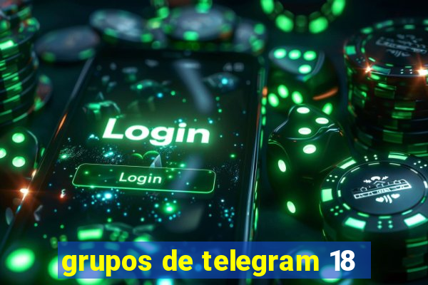 grupos de telegram 18