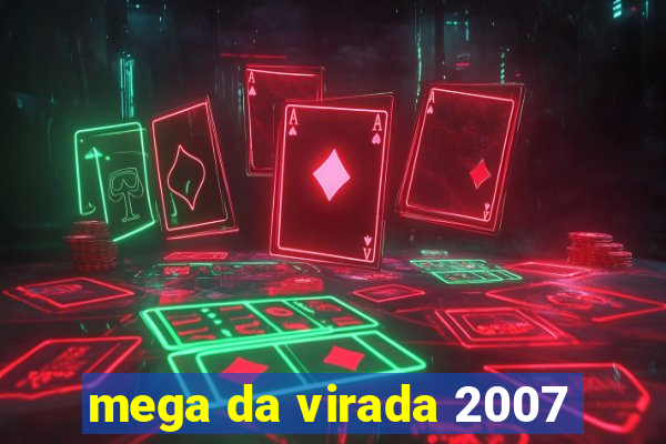 mega da virada 2007