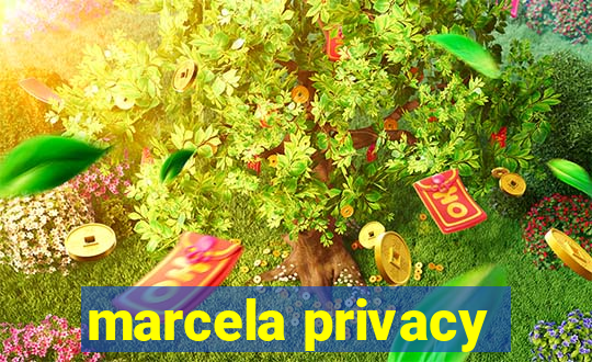 marcela privacy