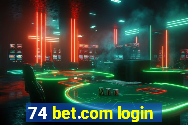 74 bet.com login