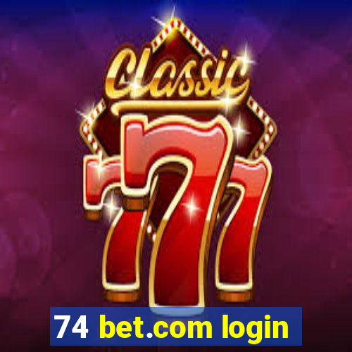 74 bet.com login