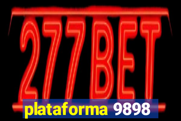 plataforma 9898