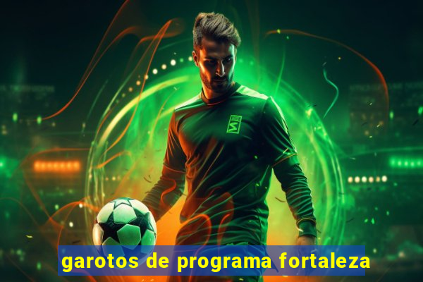 garotos de programa fortaleza