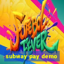 subway pay demo