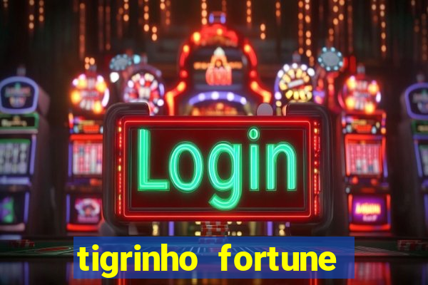 tigrinho fortune dinheiro infinito