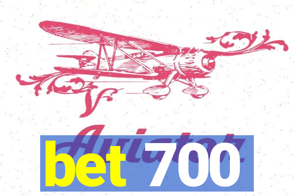 bet 700