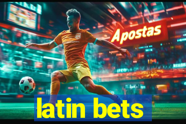 latin bets