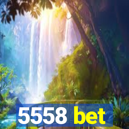 5558 bet