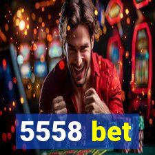 5558 bet