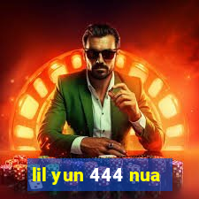 lil yun 444 nua