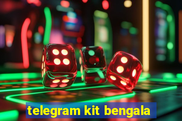 telegram kit bengala