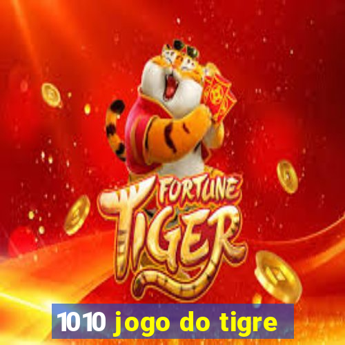 1010 jogo do tigre