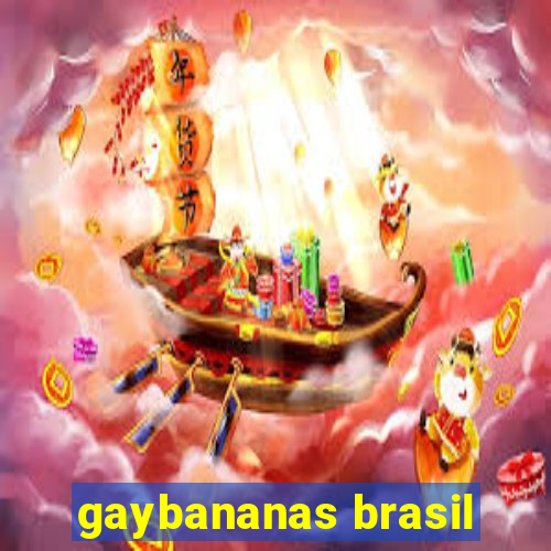 gaybananas brasil